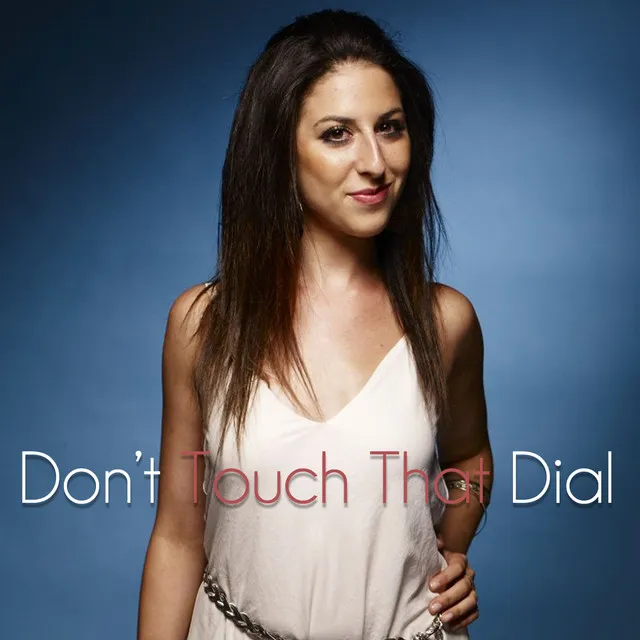 Don't Touch That Dial