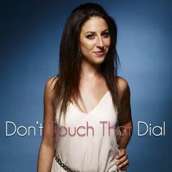 Don't Touch That Dial (As Featured In 