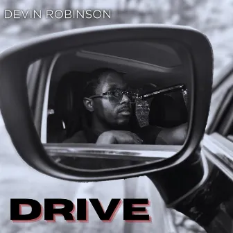 DRIVE by Devin Robinson