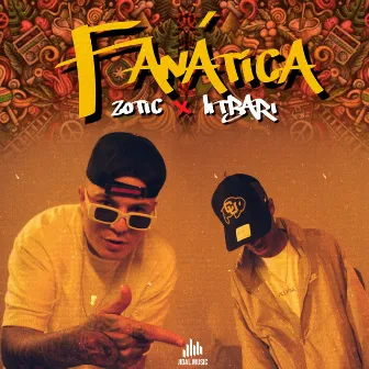 Fanática by Zotic