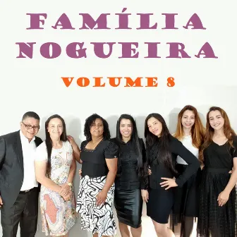 Família Nogueira, Vol. 8 by 