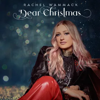 Dear Christmas by Rachel Wammack