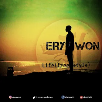 Life(freestyle) by Erywon