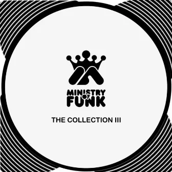 Ministry of Funk The Collection III by Ministry Of Funk