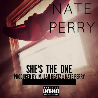 She's The One by Nate Perry