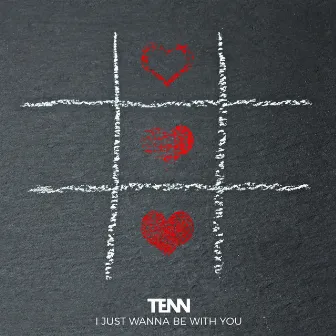 I Just Wanna Be with You by Tenn