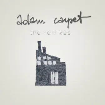 The Remixes by Adam Carpet