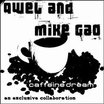 Caffeine Dream by Mike Gao