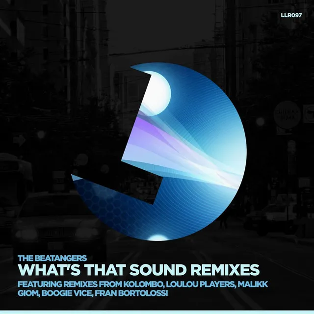 What's That Sound - Loulou Players Remix