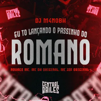 Eu To Lançando O Passinho Do Romano by Mc DK Original