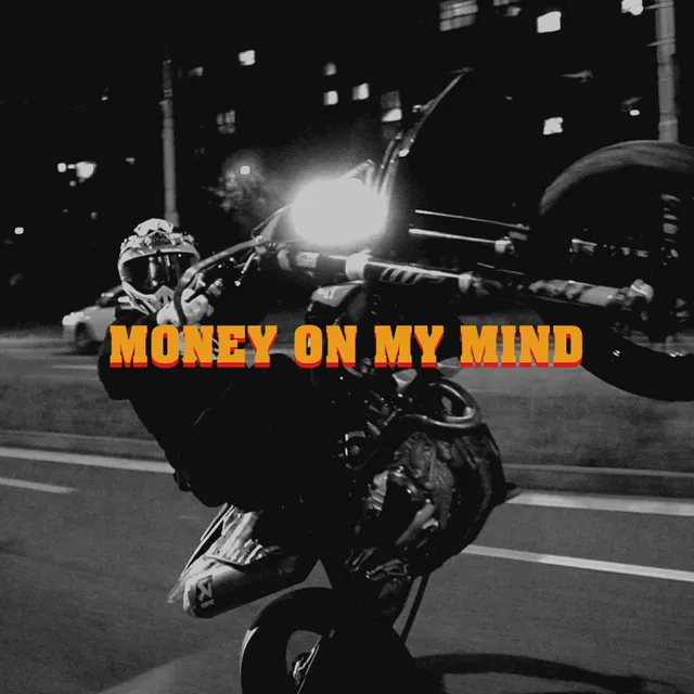 Money on My Mind