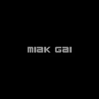 MIAK GAI by Ice