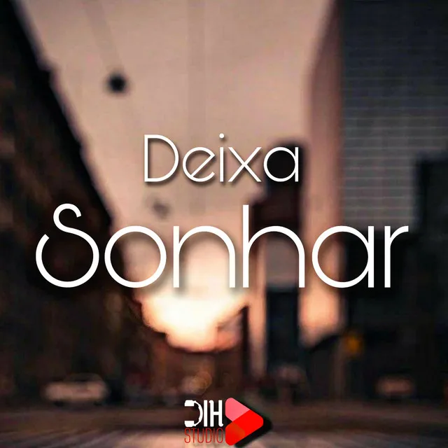 Deixa Sonhar