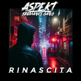 Rinascita by Aspekt Bromance Gang