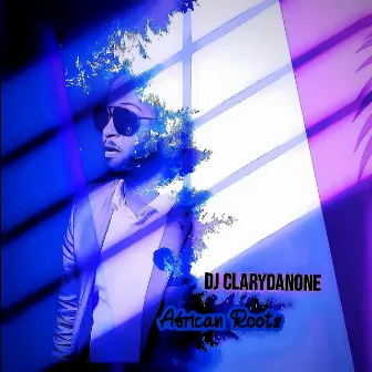 African Roots by DJ Clarydanone