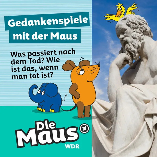 Gedankenspiele mit der Maus, Folge 3: Was passiert nach dem Tod? Wie ist das, wenn man tot ist?