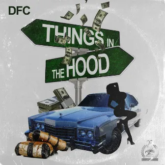 Things in Tha Hood by DFC