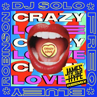 Crazy Love (James Hype Remix) by DJ Solo