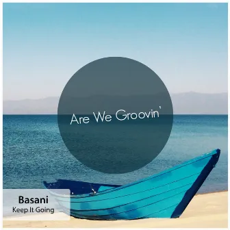 Keep It Going by Basani