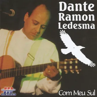 Com Meu Sul by Dante Ramon Ledesma