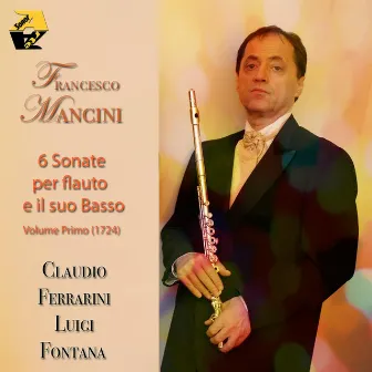 Francesco Mancini: 6 Sonate Per Flauto E Cembalo (Londra1724) by Francesco Mancini