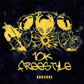 10k FREESTYLE by BAKSOOZ