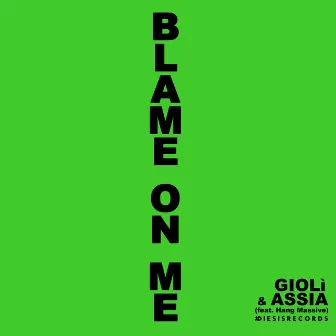 Blame on Me (Club Edit) by Giolì & Assia