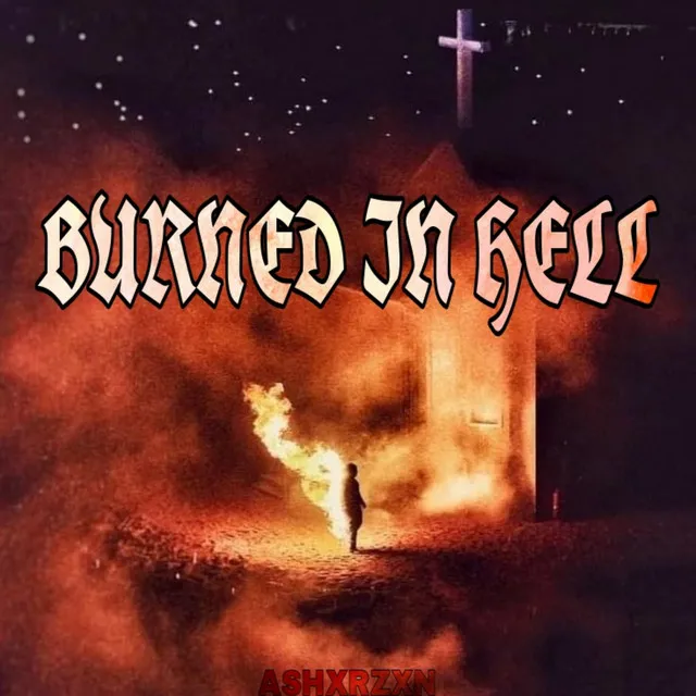 Burned in Hell