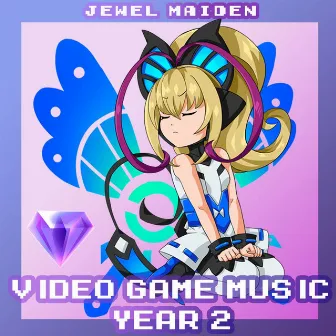 Video Game Music Year 2 (Remix Version) by Jewel Maiden