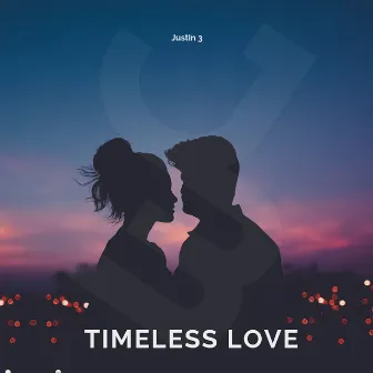 Timeless Love by Justin 3