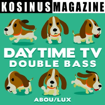 Daytime TV - Double Bass by Ilan Abou