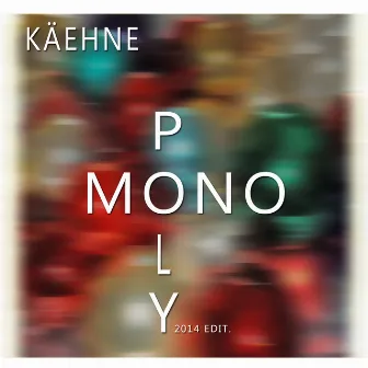 Mono Poly 2014 by Käehne