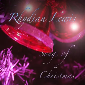 Songs of Christmas by Rhydian Lewis