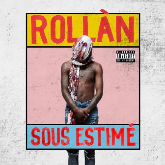 Sous Estimé by ROLLÀN