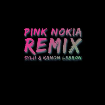 Pink Nokia (Remix) by Kanon Lebron