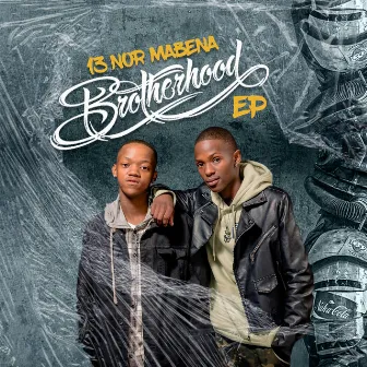 Brotherhood by 13 Nor Mabena