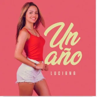 Un Año by Luciana