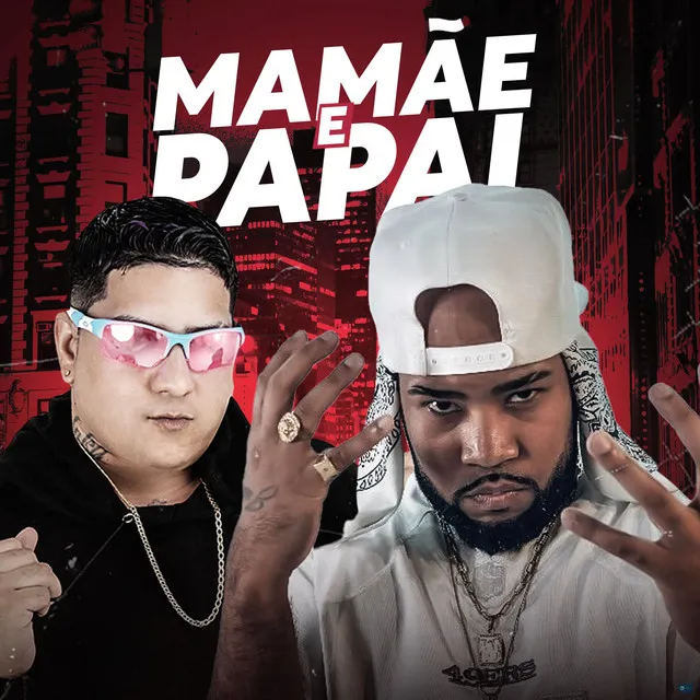 Mamãe e Papai (feat. Mc Dablio)