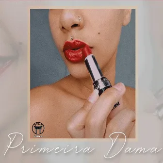 Primeira Dama by Munrazão