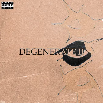 DEGENERATE II by Sadfire