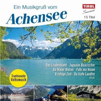 Ein Musikgruß vom Achensee by Stubenmusik