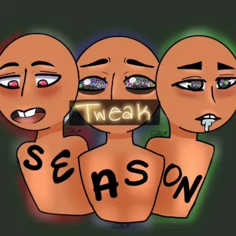 Tweak Season by Kaptain