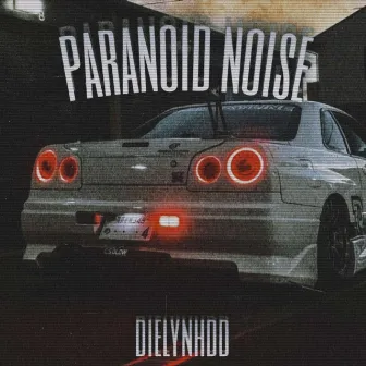 paranoid noise by dielynhdd