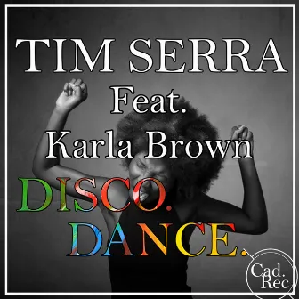 Disco Dance by Tim Serra