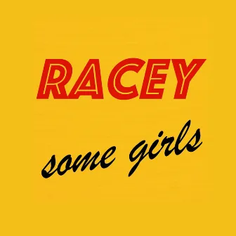 Some Girl (Remastered) by Racey