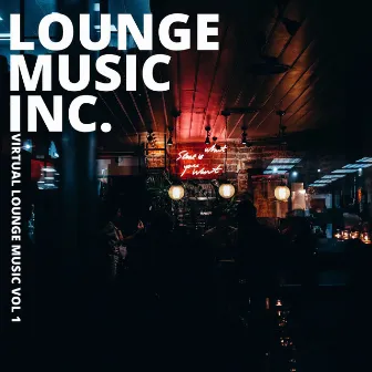 Virtual Lounge Music, Vol. 1 by Lounge Music Inc