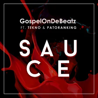 Sauce by GospelOnDeBeatz