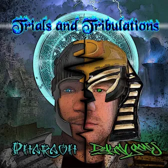 Trials and Tribulations by Pharoah