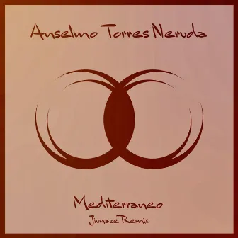 Mediterraneo (Jiunaze Remix) by Anselmo Torres Neruda