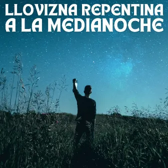 Llovizna Repentina A La Medianoche by La tripulación del sueño